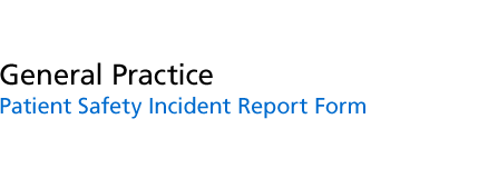 Patient Saftey Incident Report